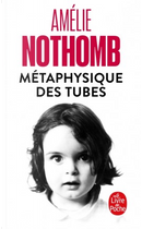 Métaphysique des tubes by Amélie Nothomb