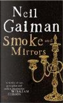 Smoke and Mirrors by Neil Gaiman