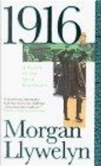 1916 by Morgan Llywelyn