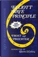 Elliott Wave Principle by A. J. Frost, Robert R. Prechter