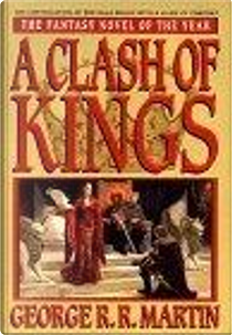 A Clash of Kings by George R.R. Martin