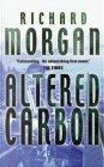 Altered Carbon by Richard Morgan