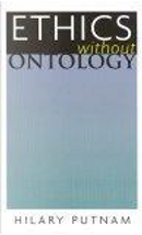 Ethics without Ontology by Hilary Putnam