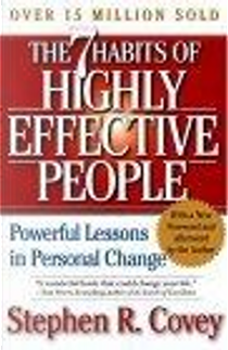 The 7 Habits of Highly Effective People by Stephen R. Covey