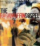 The Ragamuffin Gospel Visual Edition by Brennan Manning