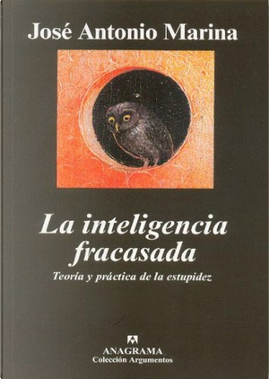 La inteligencia fracasada by Jose Antonio Marina