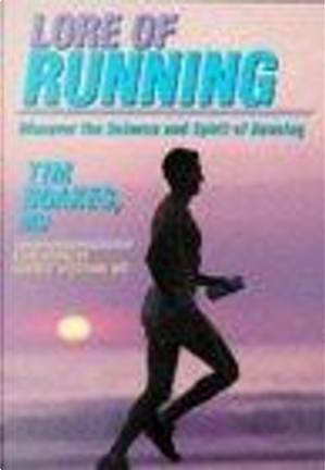 Lore of Running by Timothy D. Noakes