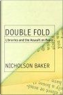 Double Fold by Nicholson Baker