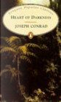 Heart of Darkness by Joseph Conrad