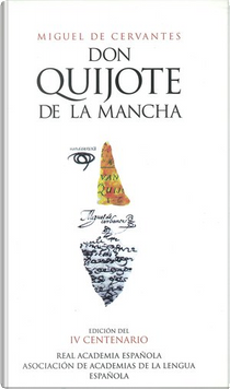 Don Quijote de la Mancha by Miguel de Cervantes Saavedra