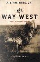 The Way West by A. B. Guthrie