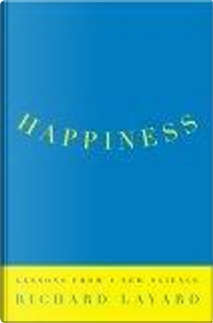 Happiness by Richard Layard