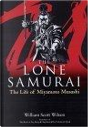 The Lone Samurai by Robert Charles Wilson, William Scott, William Scott Wilson