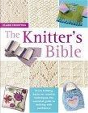 The Knitters Bible by Claire Crompton