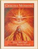 Chelsea Morning by Brian Froud, Joni Mitchell