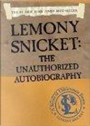 Lemony Snicket by Lemony Snicket