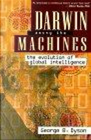Darwin Among the Machines by George B. Dyson