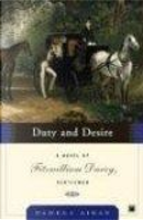 Duty and Desire by anonymous, Pamela Aidan