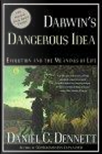 Darwin's Dangerous Idea by Daniel C. Dennett