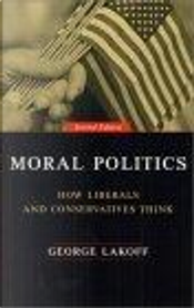 Moral Politics by George Lakoff
