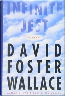 Infinite Jest by David Foster Wallace