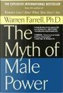 The Myth of Male Power by Warren Farrell