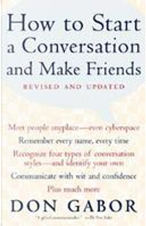 How To Start A Conversation And Make Friends by Don Gabor