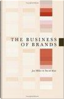 The Business of Brands by David Muir, Jon Miller