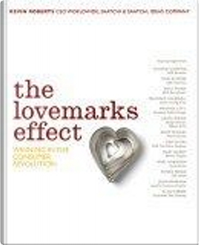 The Lovemarks Effect by Kevin Roberts
