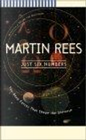 Just Six Numbers by Martin J. Rees