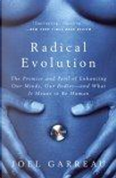 Radical Evolution by Joel Garreau
