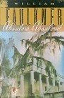 Absalom, Absalom! by William Faulkner