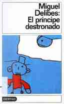 El príncipe destronado by Delibes Miguel