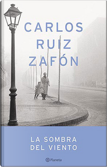 La sombra del viento by Carlos Ruiz Zafon