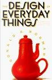 The Design of Everyday Things by Donald A. Norman