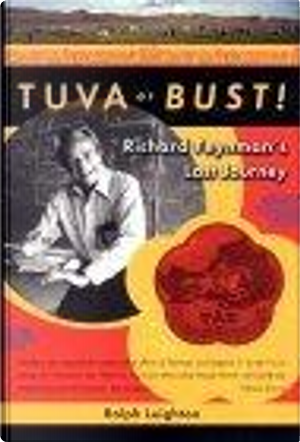 Tuva or Bust! by Ralph Leighton