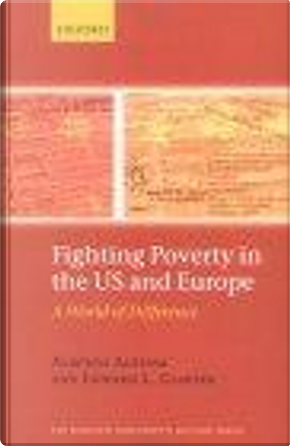 Fighting Poverty in the US and Europe by Alberto Alesina, Edward Glaeser