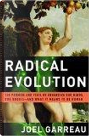 Radical Evolution by Joel Garreau