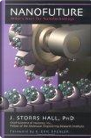 Nanofuture by J. Storrs Hall