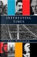 Interesting Times by E. J. Hobsbawm