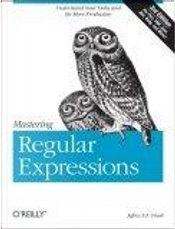 Mastering Regular Expressions by Jeffrey Friedl