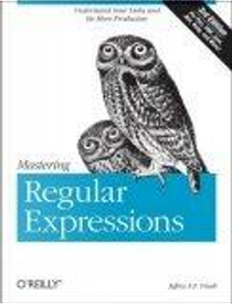 Mastering Regular Expressions by Jeffrey Friedl