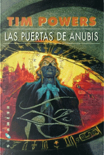Las puertas de Anubis by Tim Powers