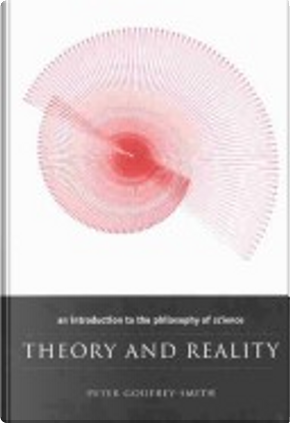 Theory and Reality by Peter Godfrey-Smith