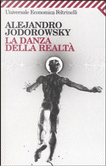 La danza della realtà by Alejandro Jodorowsky