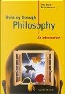 Thinking through Philosophy by Chris Horner, Emrys Westacott