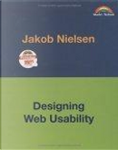 Designing Web Usability. by Jakob Nielsen