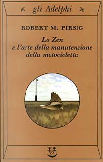 Lo Zen e l'arte della manutenzione della motocicletta by Robert M. Pirsig