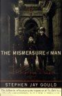 The Mismeasure of Man by Stephen Jay Gould