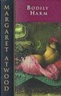 Bodily Harm by Margaret Atwood